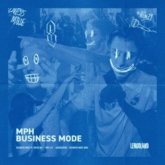 MPH - Business Mode (ft. Dread MC)