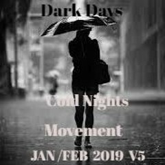 Dark Days Cold Nights Jan -Feb  2019 V5