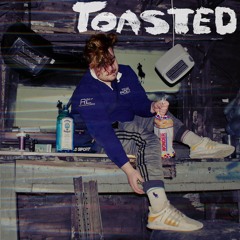 Toasted (Prod. Fatty Thicc)