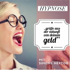 Hypnose: Grüße aus der Zukunft von deinem Geld