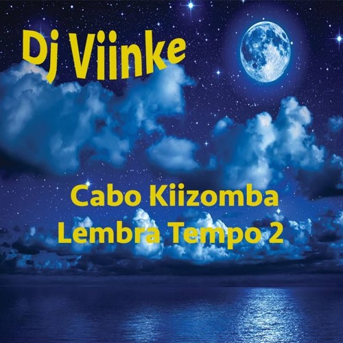 DeeJay Viinke - Cabo Kiizomba Lembra Tempo 2