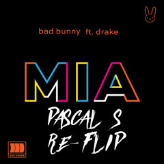 BAD BUNNY X DRAKE - MIA (PASCAL S RE - FLIP) **CLICK BUY FOR FULL WITH VOCALS**