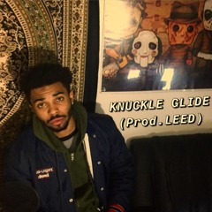 Knuckle Glide(Prod:LEED)