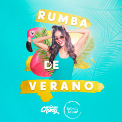 DJ Diego Chong & Victor Edwin DJ  - Rumba De Verano