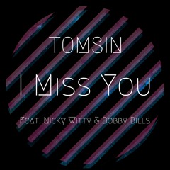 TOMSIN - I Miss You (Feat. Nicky Witty & Bobby Bills)