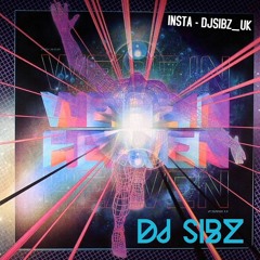 We're In Heaven - DJ SIBZ Remix