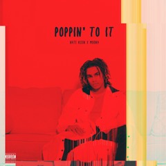 Poppin' To It (ft. Ivorie)(prod. Polaroi x ayo.wav x Shoda x Razzyy)