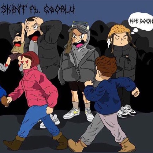 Pipe Down Ft. Geoblu