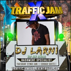 @DJ_LARNI #TrafficJamX 2019 Bashment Dancehall Mix