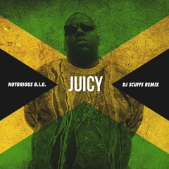 Juicy (DJ SCUFFS MURDER SHE WROTE REMIX)