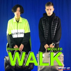WALK feat. MZGLEB