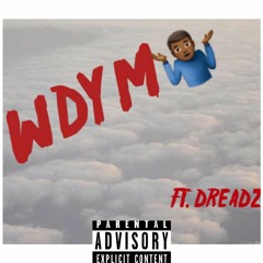WDYM-(Blessedlz x Rose)ft. DREADZ prod. by Sultvn
