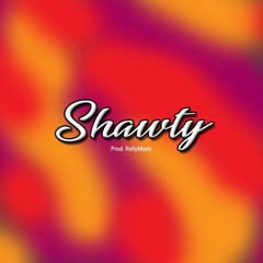 Shawty (oowee) Prod. RellyMade