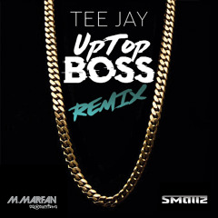 TEE JAY - Uptop Boss (Remix)
