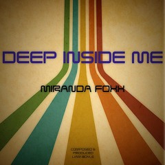 Deep Inside Me Feat Miranda Foxx
