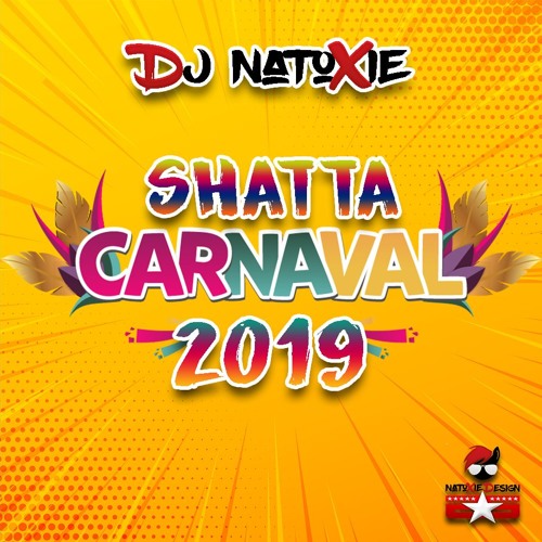 DJ NATOXIE - SHATTA CARNAVAL 2019