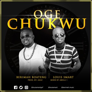 Berimah Boateng X Louis Smart- Oge Chukwu (Prod by Akaz)