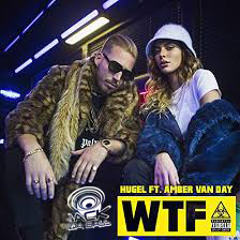 WTF- Hugel - Jack Da Bass Remix