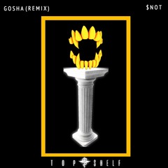 $NOT - GOSHA (TOP $HELF Remix)