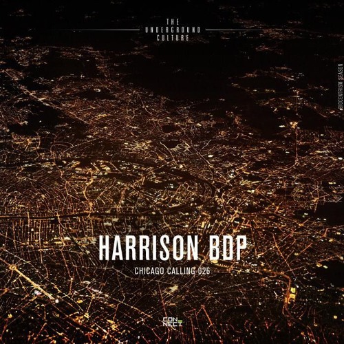 Harrison BDP @ Chicago Calling #026 - United Kingdom