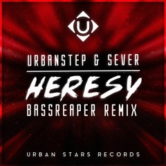 Urbanstep & Sever - Heresy (bassReaper Remix)