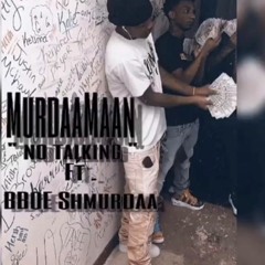 MurdaaMaan x BBOE Shmurdaa - No Talking