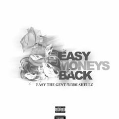 Easy Money Back Feat. Shellz