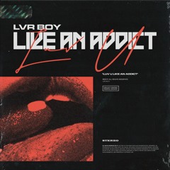 LUV U LIKE AN ADDICT