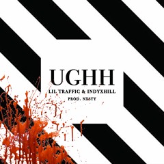 UGHH ft NXSTY,  IndyXHill