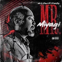 Mns Dank ft. 1TakeJay - Mr. Miyagi  [prod by. mns scratch x bro fresh]