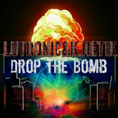 Lutronic and  K.netik - Drop the Bomb (Master)