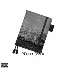 Kannon - Never Fold (Prod. By DJ Kidd)