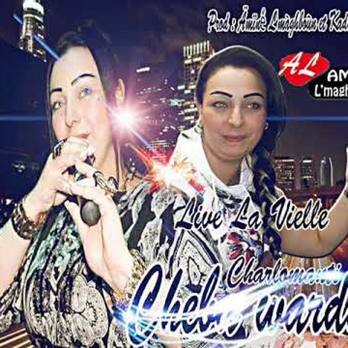 Cheba Warda Charlomanti Jus W Panachi Live La Vielle 2O15 Ämïnề L'màghboùn