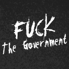 FTG(Fuck The Govenment)