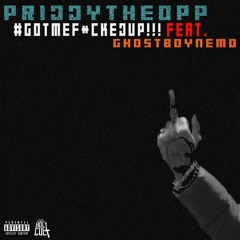 Got Me Fukked Up X Priddy The Opp X Ghostboy Nemo