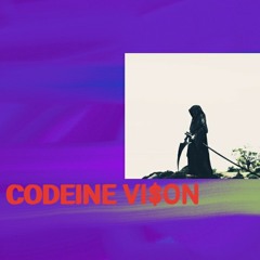 CODEINE VI$ON(PROD.GRIM)