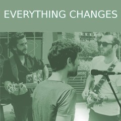 Everything Changes