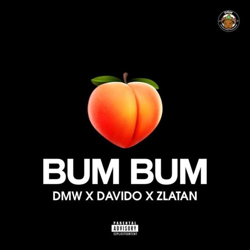 DMW x Davido x Zlatan – Bum Bum
