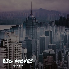 PG x LW - Big Moves (prod. JoeMay Beats)