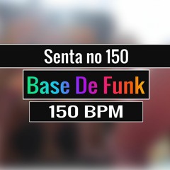 (R$59,90)Base De Funk 150bpm Senta no 150 Prod NEFiliN