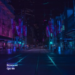 Brosowski - Get Me
