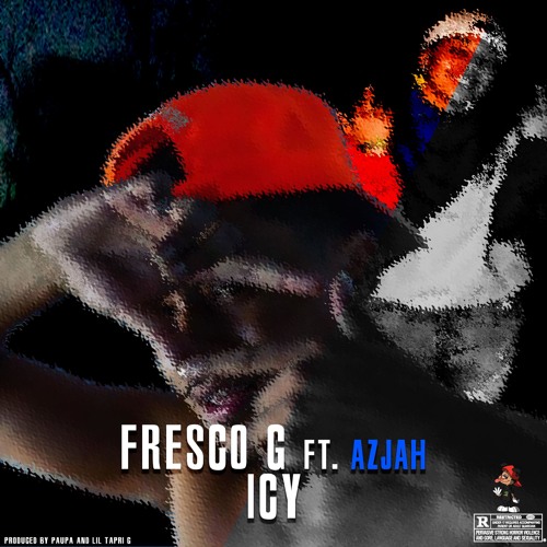 Fresco G - Icy Ft Azjah (Prod. By Paupa + Lil Tapri G)