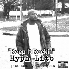 Keep It Rockin' - Hyph Lito