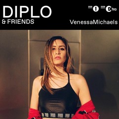 Venessa Michaels - Diplo & Friends Mix