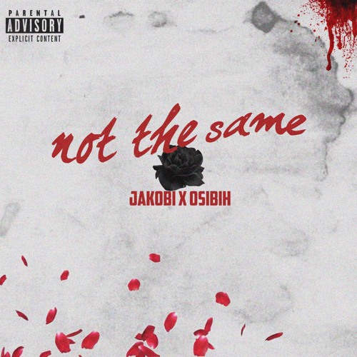 Stream NOT THE SAME FT OSIBIH by JAKOBI | Listen online for free on ...