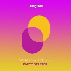 Chriz Samz X Versus - Party Starter