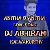 Anitha O Anitha Song Teenmaar Gajjal Mix By Dj Abhiram From Kalwakurthy Mp3