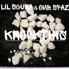 Know This (feat. OMB Spazz)