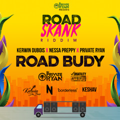 Kerwin Du Bois x Nessa Preppy x Private Ryan - Road Budy (Road Skank Riddim)