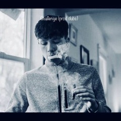 Challenge(prod. Dubz)